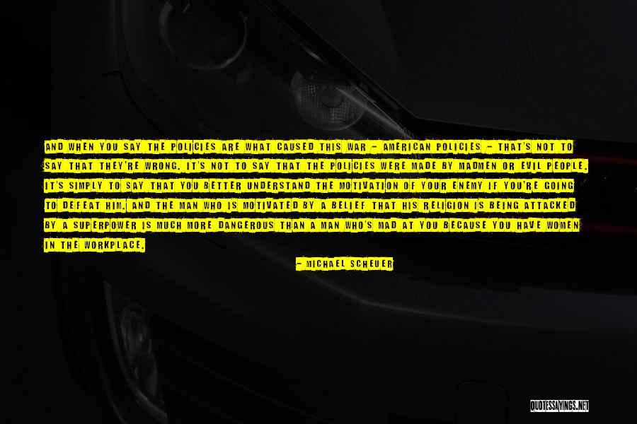 Norwid Do Kraju Quotes By Michael Scheuer Norwid Do Kraju Quotes By Michael Scheuer