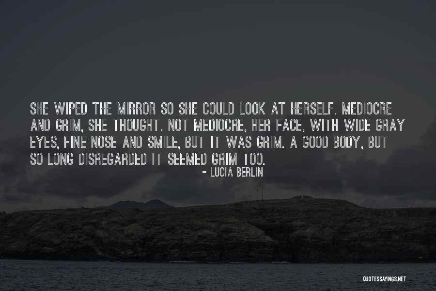 Nose And Smile Quotes By Lucia Berlin Nose And Smile Quotes By Lucia Berlin