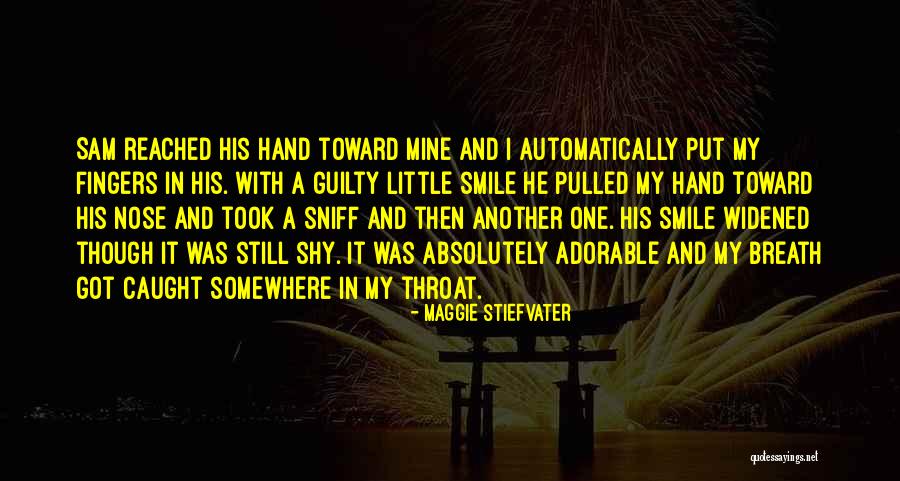 Nose And Smile Quotes By Maggie Stiefvater Nose And Smile Quotes By Maggie Stiefvater