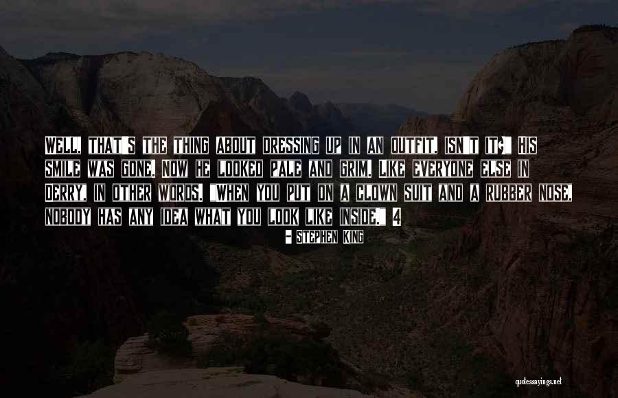 Nose And Smile Quotes By Stephen King Nose And Smile Quotes By Stephen King