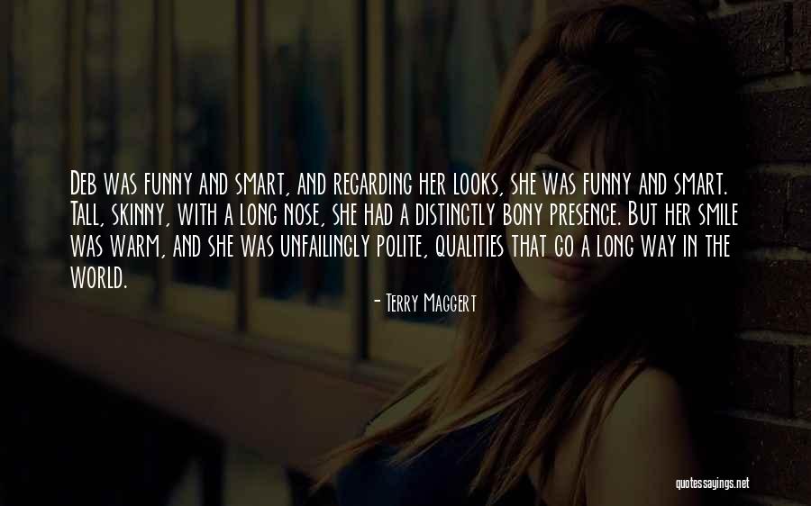 Nose And Smile Quotes By Terry Maggert Nose And Smile Quotes By Terry Maggert