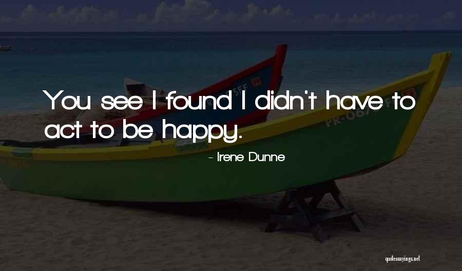 Nose For News Quotes By Irene Dunne Nose For News Quotes By Irene Dunne