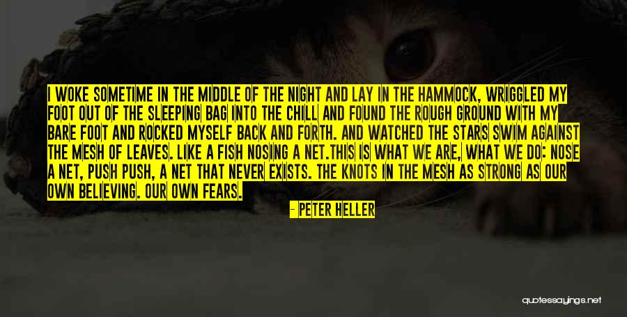 Nose For The Net Quotes By Peter Heller Nose For The Net Quotes By Peter Heller