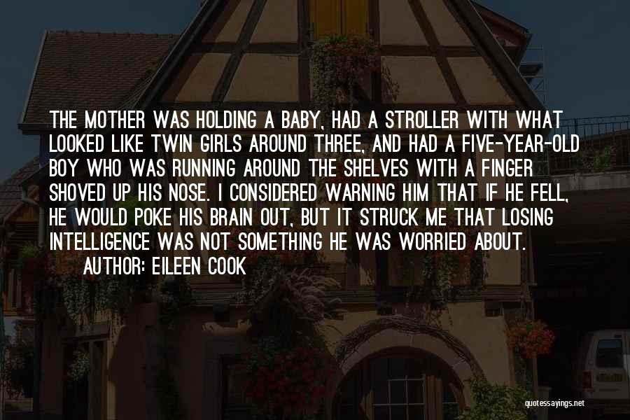 Nose Picking Quotes By Eileen Cook