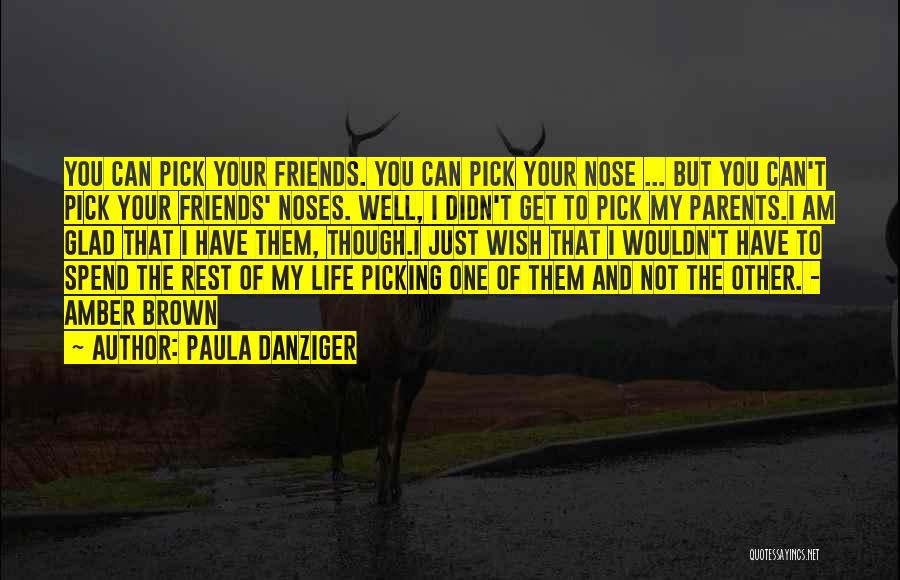 Nose Picking Quotes By Paula Danziger