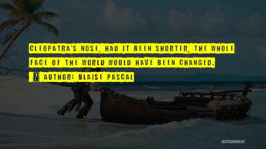 Nose Quotes By Blaise Pascal