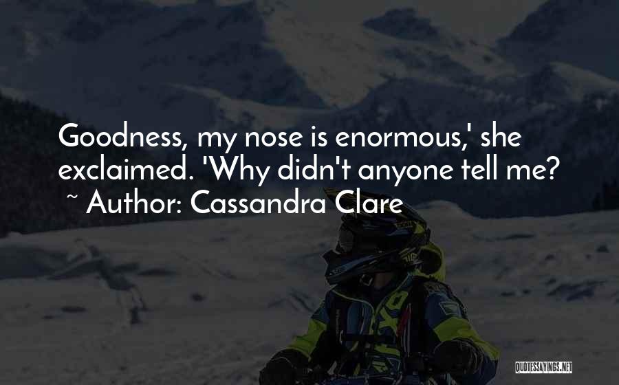 Nose Quotes By Cassandra Clare