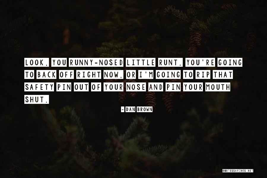 Nose You Look Quotes By Dan Brown Nose You Look Quotes By Dan Brown