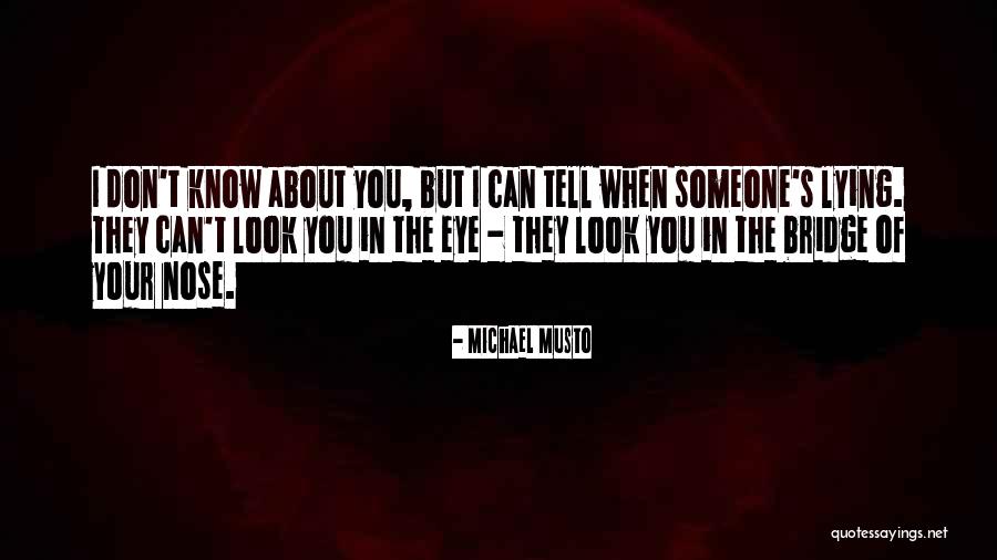 Nose You Look Quotes By Michael Musto Nose You Look Quotes By Michael Musto