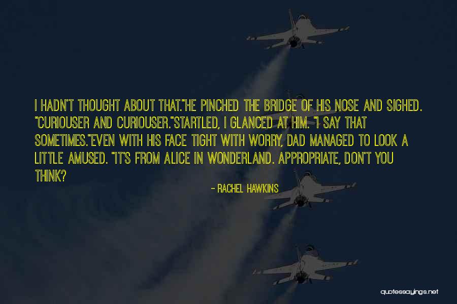 Nose You Look Quotes By Rachel Hawkins Nose You Look Quotes By Rachel Hawkins