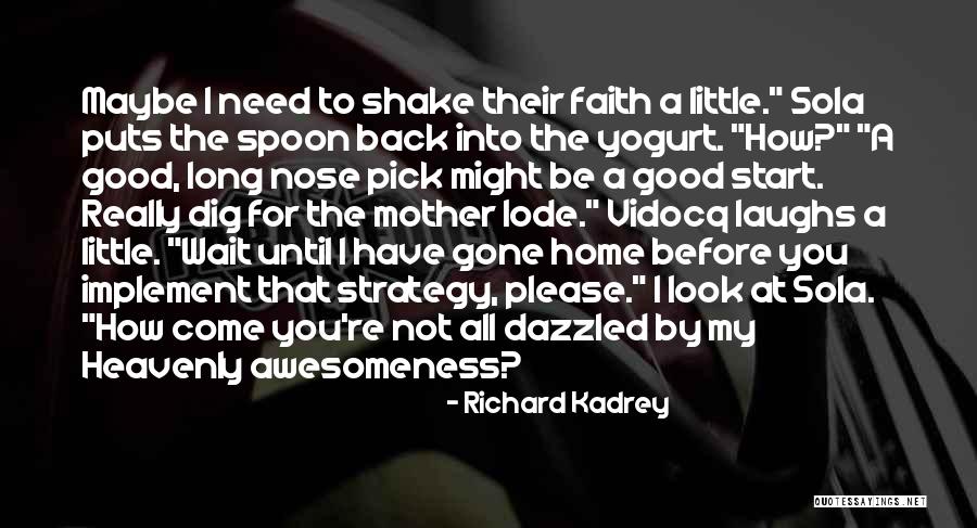Nose You Look Quotes By Richard Kadrey Nose You Look Quotes By Richard Kadrey