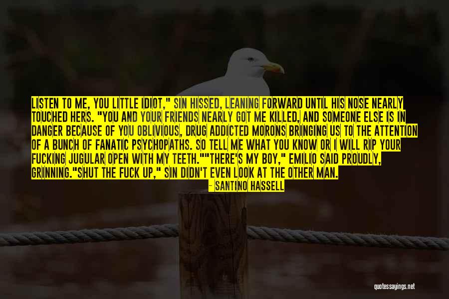 Nose You Look Quotes By Santino Hassell Nose You Look Quotes By Santino Hassell