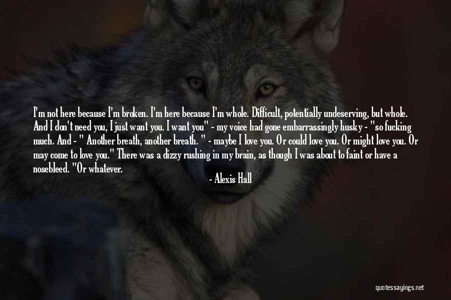 Nosebleed Love Quotes By Alexis Hall Nosebleed Love Quotes By Alexis Hall
