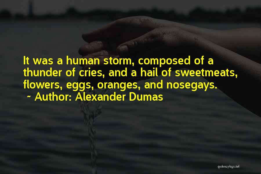 Nosegays Quotes By Alexander Dumas