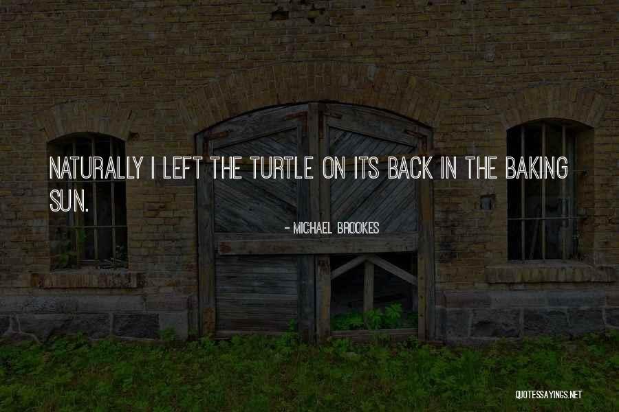 Noseless Quotes By Michael Brookes Noseless Quotes By Michael Brookes