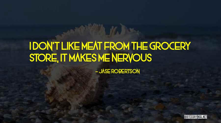 Noseworthy Barbara Quotes By Jase Robertson Noseworthy Barbara Quotes By Jase Robertson