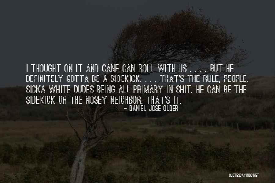 Nosey Quotes By Daniel Jose Older Nosey Quotes By Daniel Jose Older