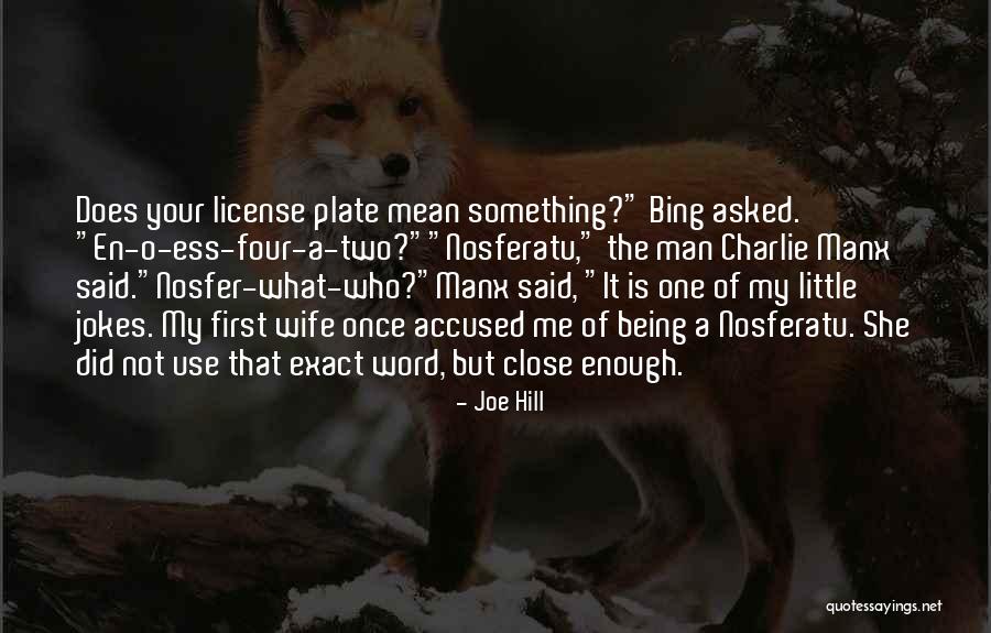 Nosfer Quotes By Joe Hill Nosfer Quotes By Joe Hill