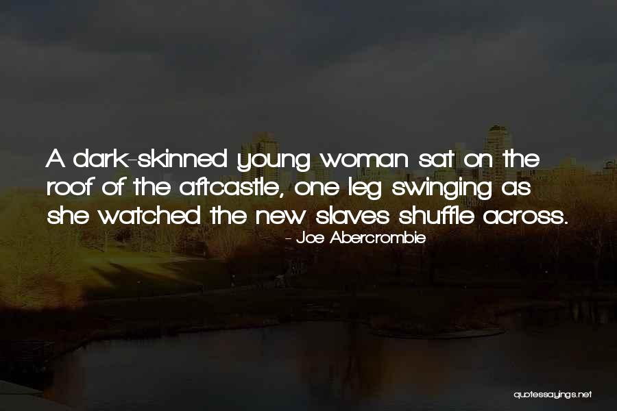 Noshirwan Marzbani Quotes By Joe Abercrombie