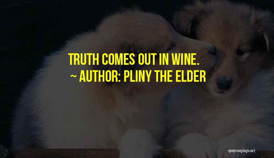 Nosiest Person Quotes By Pliny The Elder