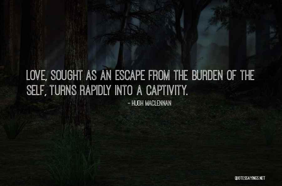 Nostale Lod Quotes By Hugh MacLennan Nostale Lod Quotes By Hugh MacLennan