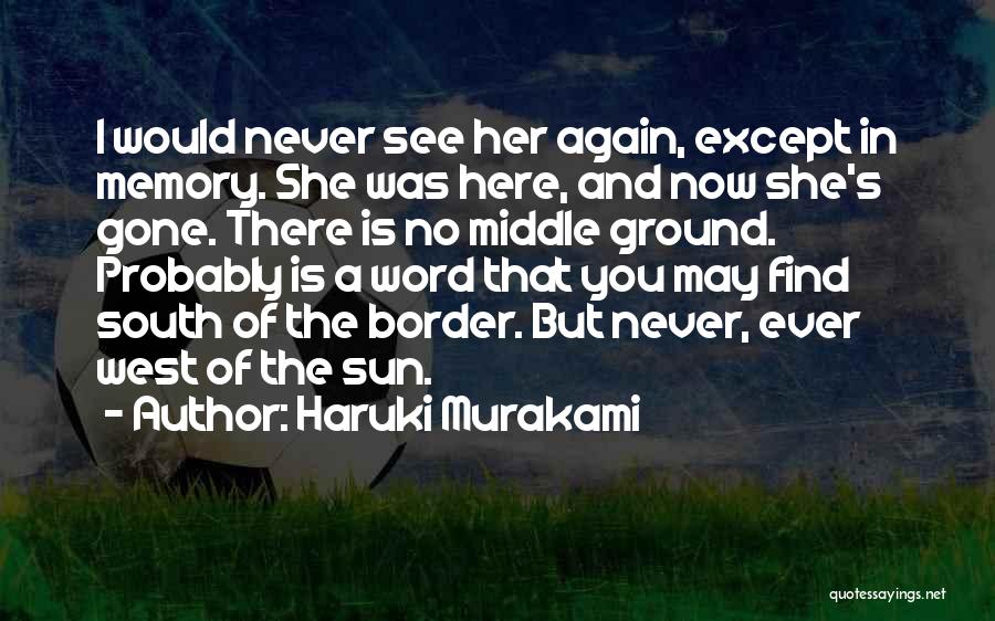 Nostalgia And Memory Quotes By Haruki Murakami