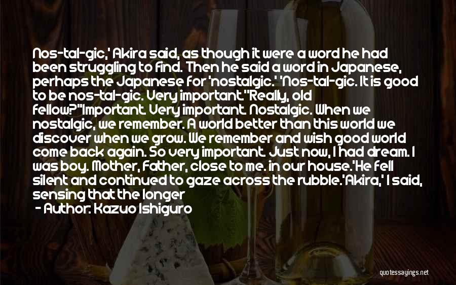 Nostalgia And Memory Quotes By Kazuo Ishiguro