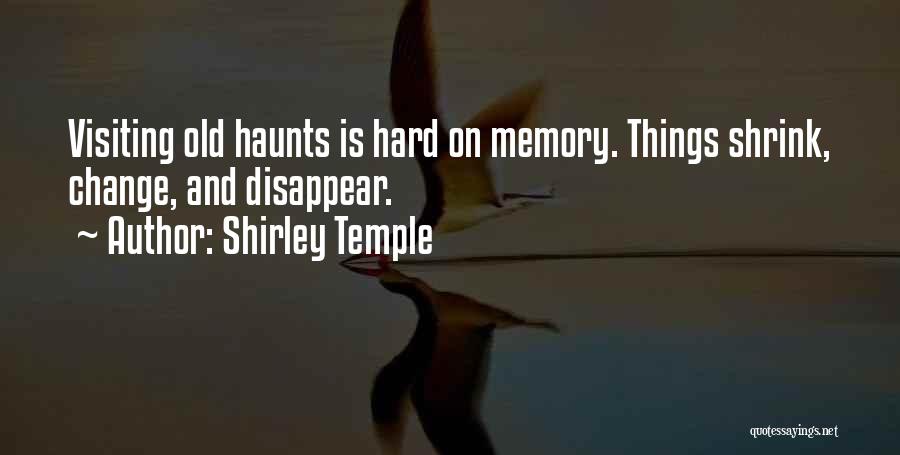 Nostalgia And Memory Quotes By Shirley Temple