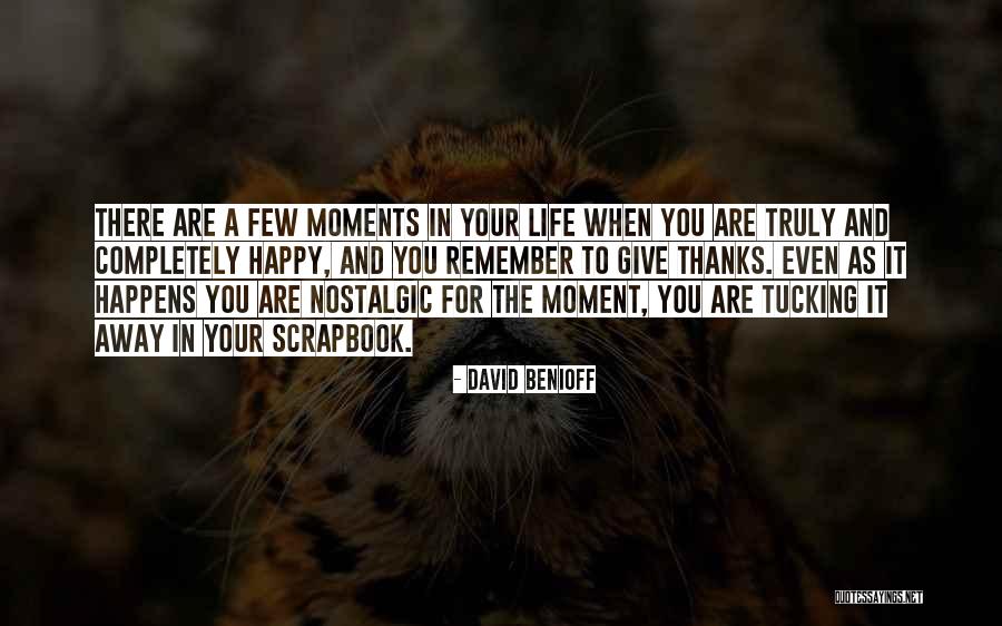Nostalgia And Nostalgic Quotes By David Benioff Nostalgia And Nostalgic Quotes By David Benioff