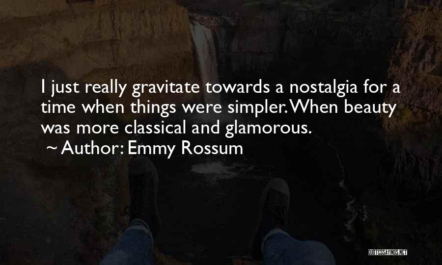 Nostalgia And Time Quotes By Emmy Rossum