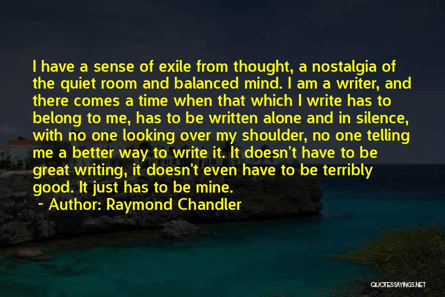 Nostalgia And Time Quotes By Raymond Chandler