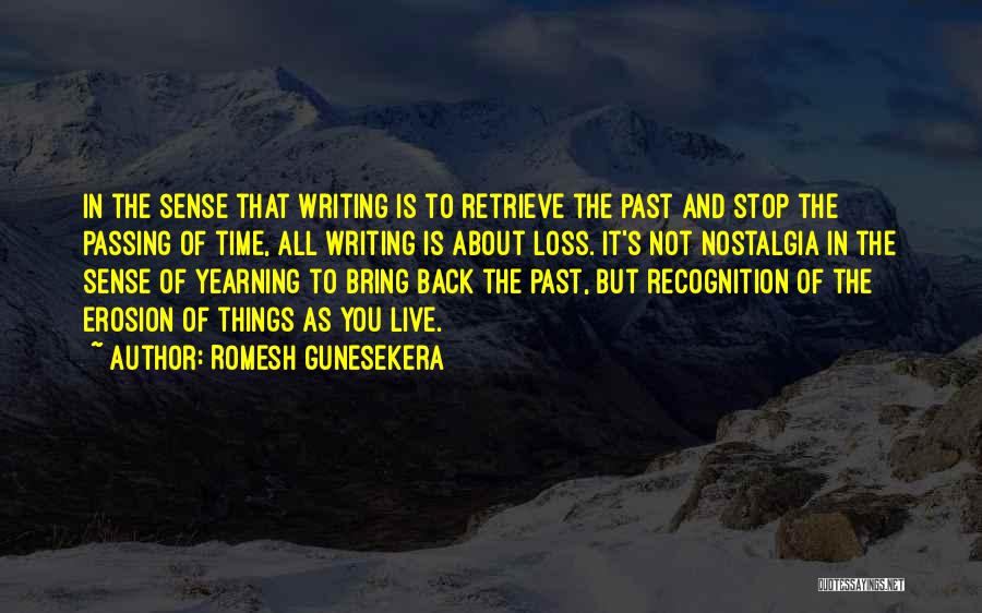 Nostalgia And Time Quotes By Romesh Gunesekera