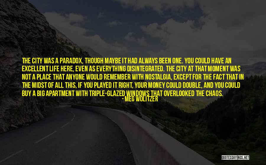Nostalgia City Quotes By Meg Wolitzer Nostalgia City Quotes By Meg Wolitzer