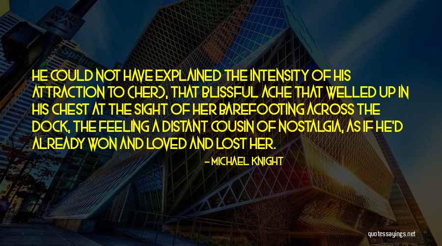 Nostalgia Love Quotes By Michael Knight Nostalgia Love Quotes By Michael Knight