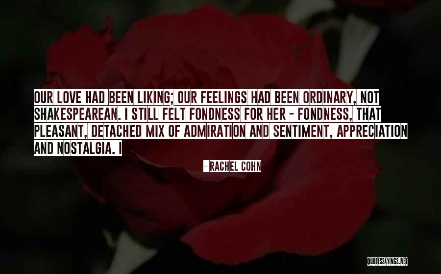 Nostalgia Love Quotes By Rachel Cohn Nostalgia Love Quotes By Rachel Cohn