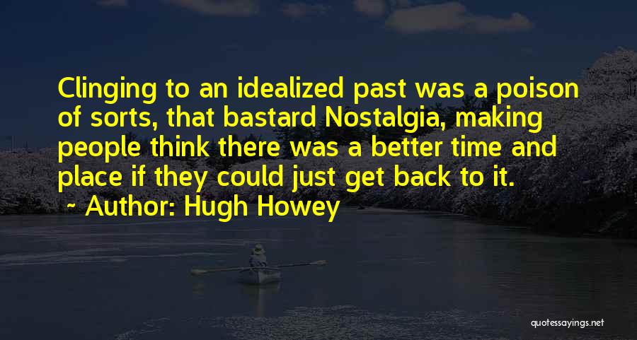 Nostalgia Quotes By Hugh Howey