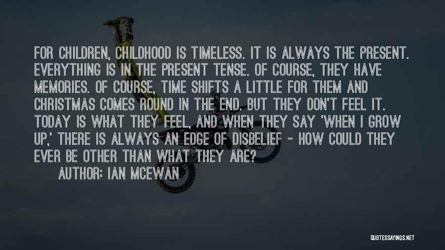 Nostalgia Quotes By Ian McEwan