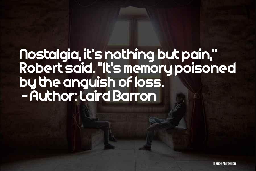 Nostalgia Quotes By Laird Barron