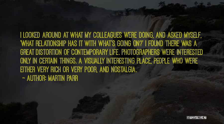 Nostalgia Quotes By Martin Parr