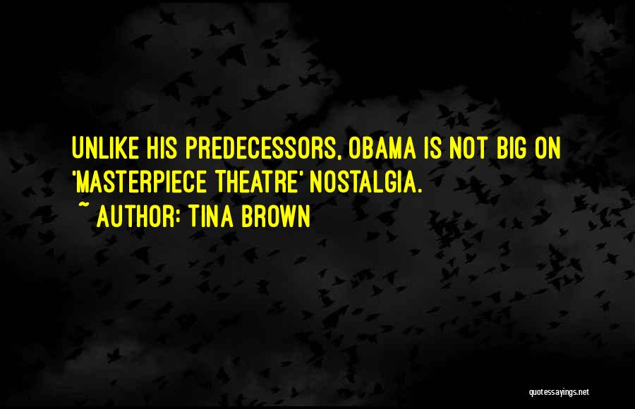 Nostalgia Quotes By Tina Brown
