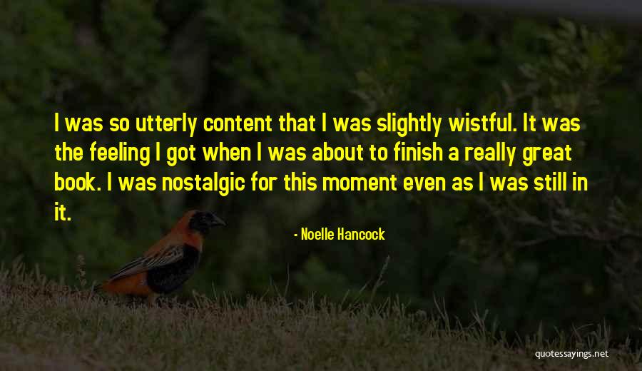 Nostalgic Feeling Quotes By Noelle Hancock Nostalgic Feeling Quotes By Noelle Hancock