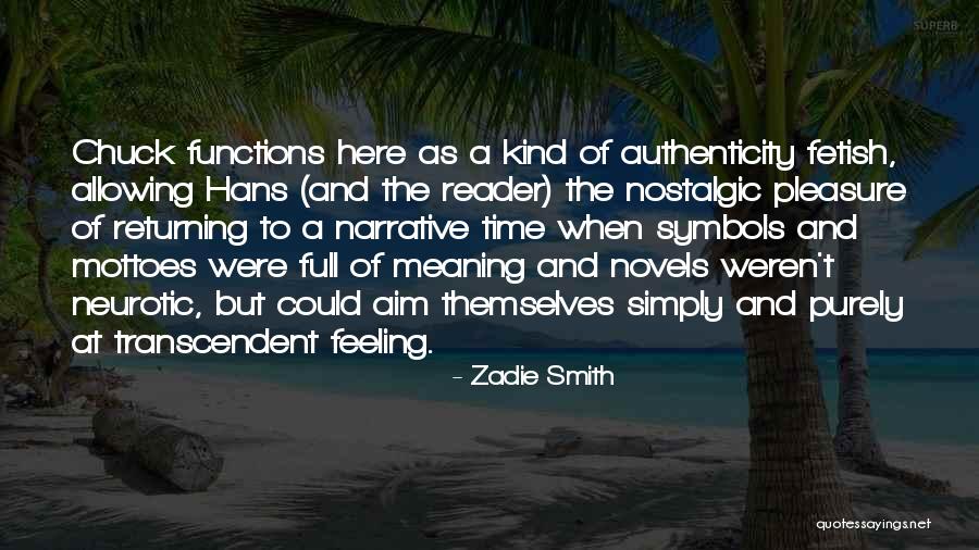 Nostalgic Feeling Quotes By Zadie Smith Nostalgic Feeling Quotes By Zadie Smith