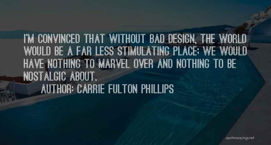 Nostalgic Quotes By Carrie Fulton Phillips