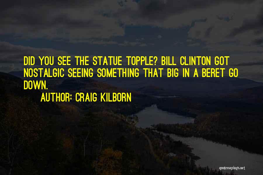 Nostalgic Quotes By Craig Kilborn