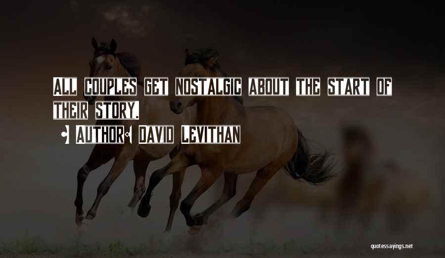 Nostalgic Quotes By David Levithan