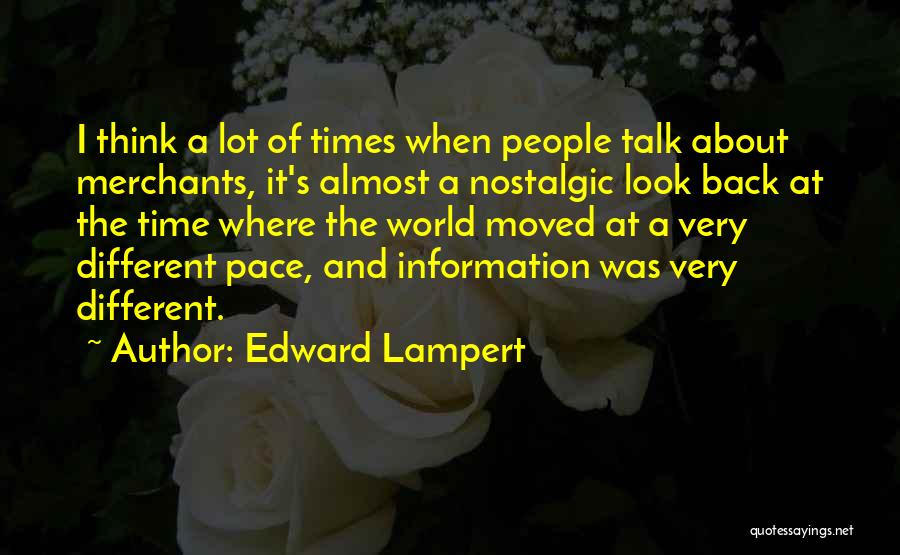 Nostalgic Quotes By Edward Lampert