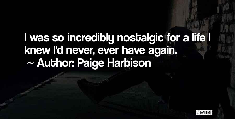 Nostalgic Quotes By Paige Harbison