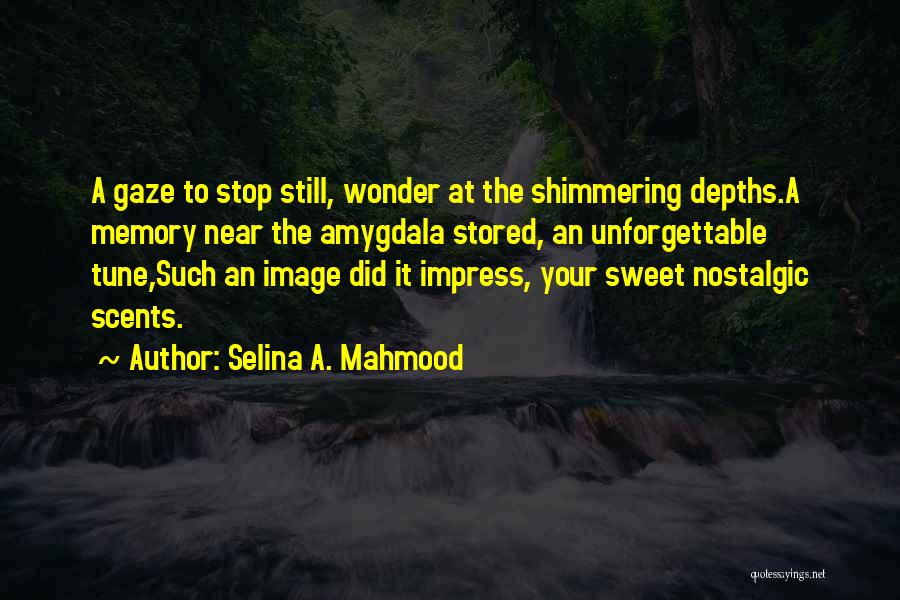 Nostalgic Quotes By Selina A. Mahmood