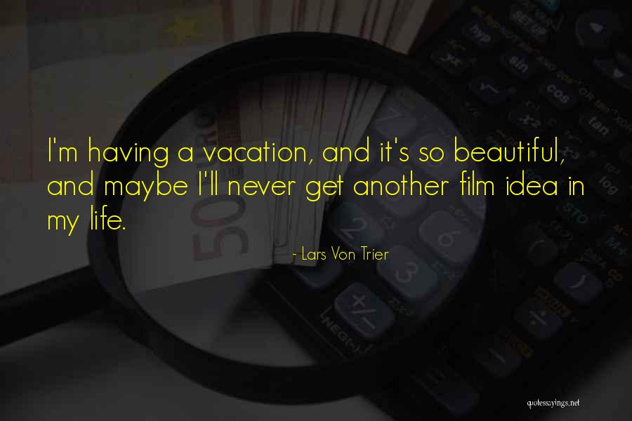 Nostalgica Quotes By Lars Von Trier Nostalgica Quotes By Lars Von Trier