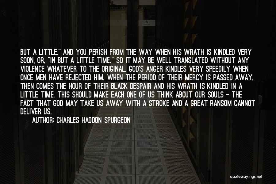 Nostalgically Def Quotes By Charles Haddon Spurgeon